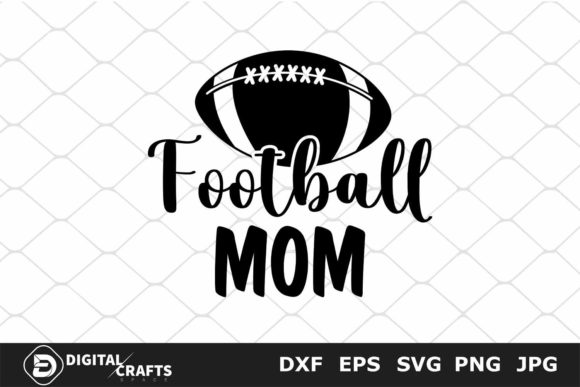 Football Mom Graphics for Crafts and DIY Projects